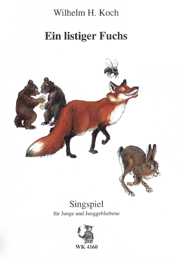 Ein listiger Fuchs Singspiel&nbsp;&nbsp;für Junge und Junggebliebene&nbsp;&nbsp;Partitur