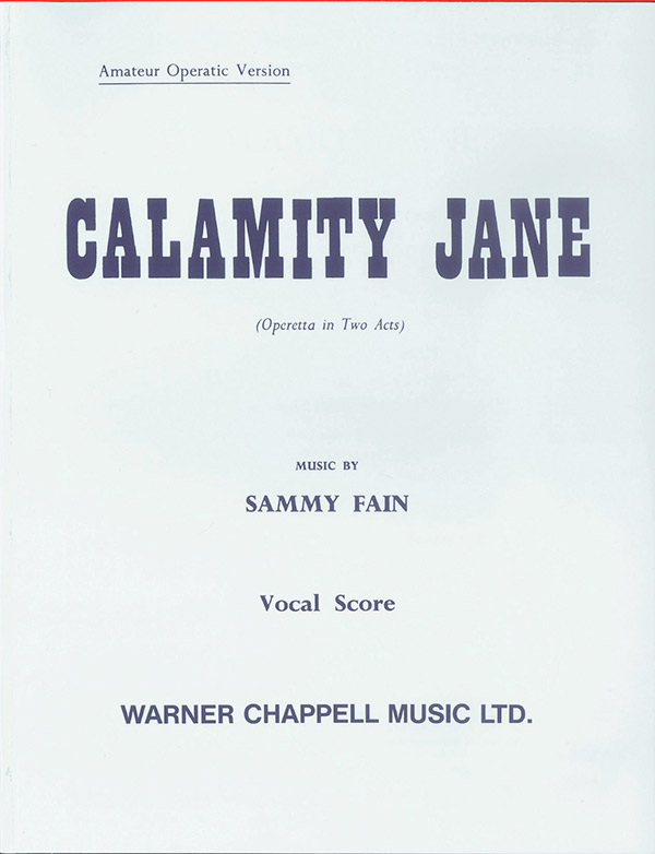 Calamity Jane operetta in 2 acts&nbsp;&nbsp;vocal score&nbsp;&nbsp;
