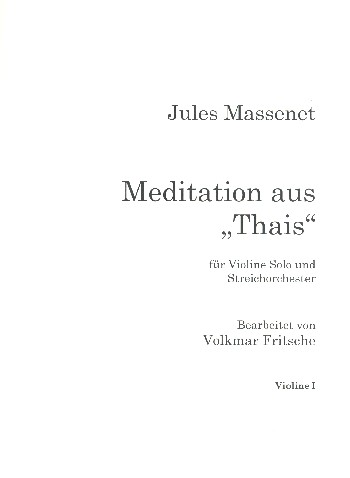 Meditation aus Thais für Violine  und Streichorchester  Violine 1