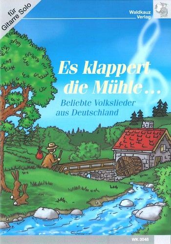 Es klappert die Mühle...&nbsp;&nbsp;für Gitarre (mit Text)&nbsp;&nbsp;