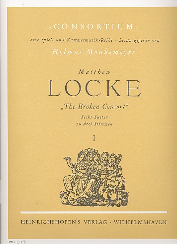 The broken Consort Band 1&nbsp;&nbsp;6 Suiten für 2 Violinen und Violoncello&nbsp;&nbsp;Partitur und Stimmen
