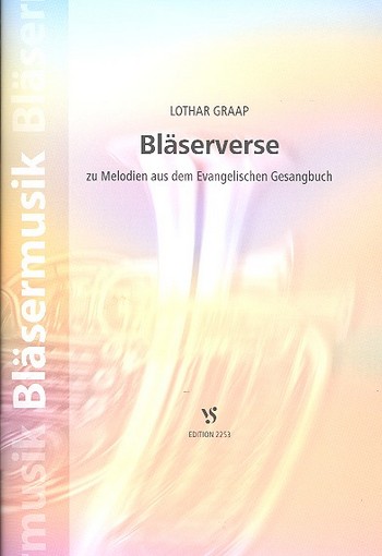 Bläserverse zu Melodien aus dem&nbsp;&nbsp;Evangelischen Gesangbuch&nbsp;&nbsp;für Blechbläser-Ensemble,  Spielpartitur