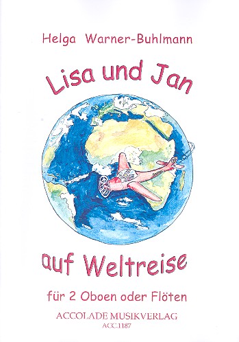 Lisa und Jan auf Weltreise  für 2 Flöten (Oboen)  Spielpartitur