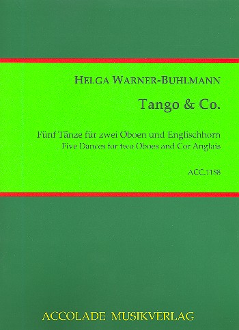 Tango und Co für 2 Oboen  und Englischhorn  Partitur und Stimmen