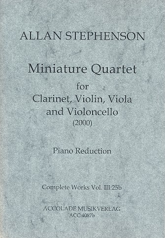 Miniature-Quartet für Klarinette und Streichtrio  für Klarinette und Klavier  