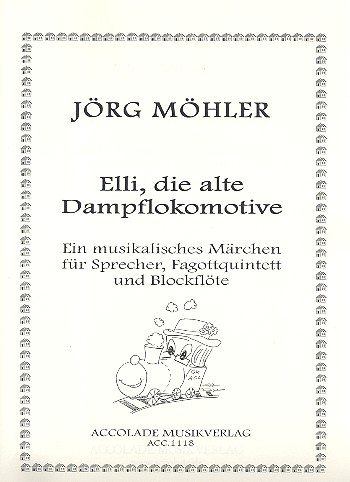 Elli die alte Dampflokomotive&nbsp;&nbsp;für Sprecher, Blockflöte, 4 Fagotte, Kontrafagott, Hupen,&nbsp;&nbsp;Trillerpfeife und Glocke,  Partitur und Stimmen