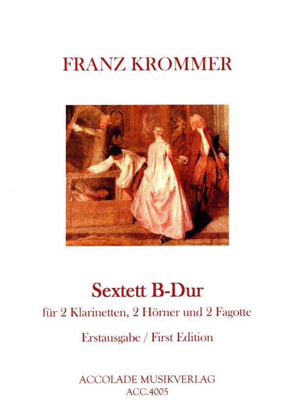 Sextett B-Dur Nr.1 für 2 Klarinetten,&nbsp;&nbsp;2 Hörner und 2 Fagotte&nbsp;&nbsp;Partitur und Stimmen