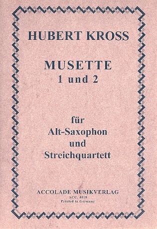 Musette 1 und 2 für Altsaxophon,  2 Violinen, Viola und Violoncello  Partitur und Stimmen