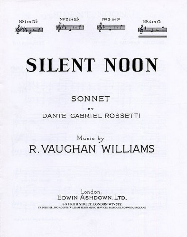 Silent Noon G Major No.4&nbsp;&nbsp;for Voice and Piano&nbsp;&nbsp;Rossetti, Dante Gabriel, Lyrics