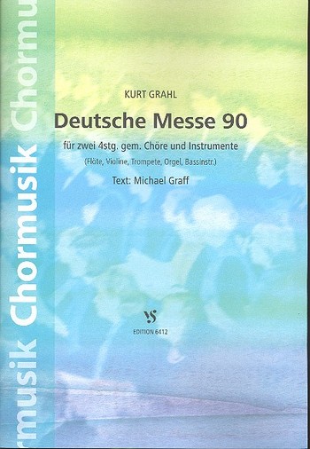Deutsche Messe 90 für 2 gem Chöre,  Flöte, Violine, Trompete, Orgel und Bässe  Partitur