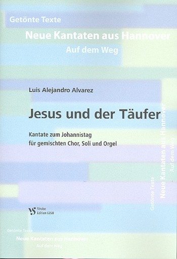 Jesus und der Täufer für Soli,&nbsp;&nbsp;gem Chor und Orgel&nbsp;&nbsp;Partitur