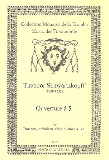 Ouverture à 5  für Trompete, 2 Violinen, Viola, Violone und Bc  Partitur und Stimmen