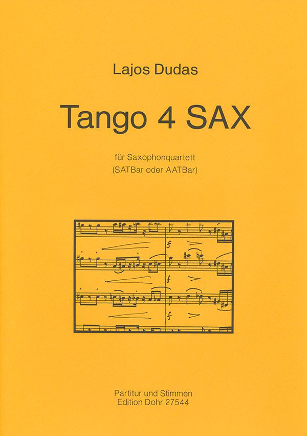 Tango 4 Sax für 4 Saxophone&nbsp;&nbsp;(SATBar/AATBar)&nbsp;&nbsp;Partitur und Stimmen