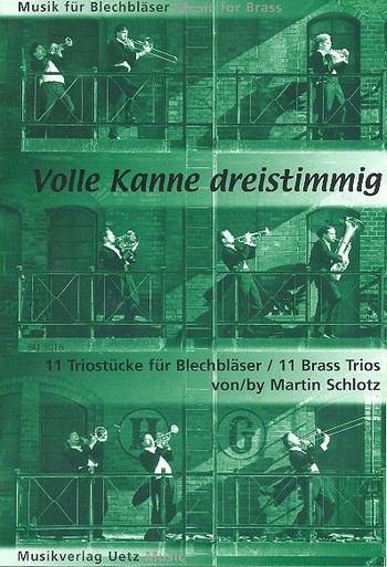Volle Kanne dreistimmig 11 Triostücke&nbsp;&nbsp;2 Trompeten und Posaune&nbsp;&nbsp;Spielpartitur in C und 2 Stimmen in B