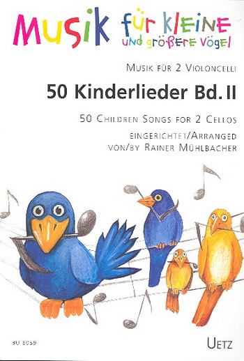 50 Kinderlieder Band 2  für 2 Violoncelli  Spielpartitur