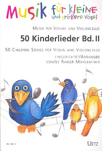 50 Kinderlieder Band 2  für Violine und Violoncello  Spielpartitur