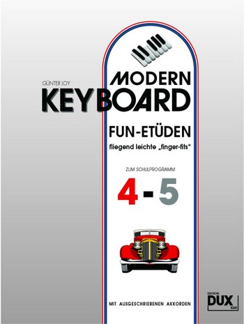 Modern Keyboard Fun-Etüden  zum Schulprogramm 4-5  