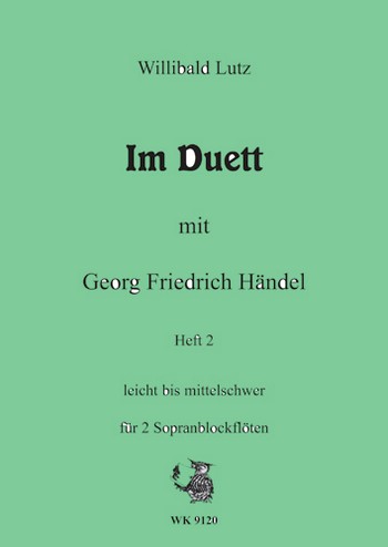 Im Duett mit G.F.Händel Band 2&nbsp;&nbsp;für 2 Sopranblockflöten&nbsp;&nbsp;Spielpartitur