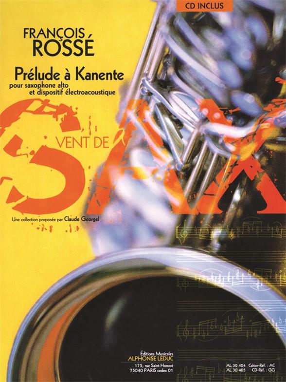 Prélude à Kanente (+CD)  pour saxophone alto et disposifif  électroacoustique