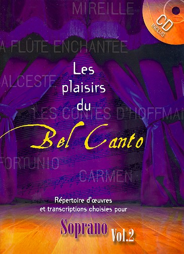 Les Plaisirs du Bel Canto Vol.2 (+CD)&nbsp;&nbsp;pour soprano et piano&nbsp;&nbsp;