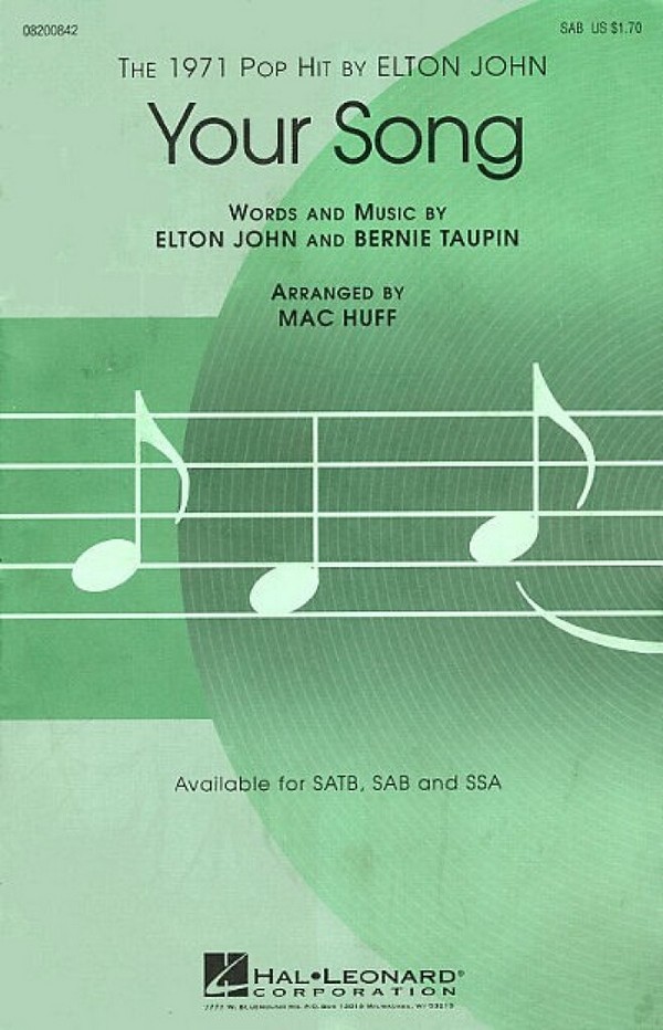 Your Song &nbsp;&nbsp;for mixed chorus (SAB) and piano&nbsp;&nbsp;score