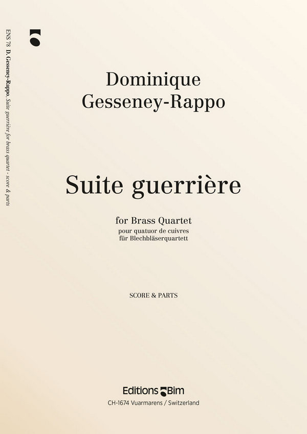Suite guerrière für 2 Trompeten,&nbsp;&nbsp;Posaune und Bassposaune&nbsp;&nbsp;Partitur und Stimmen