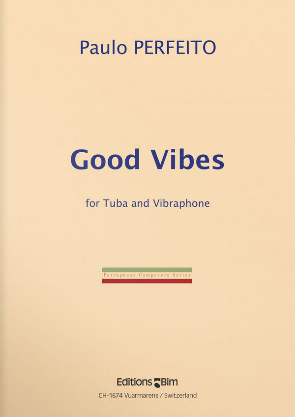 Good Vibes für Tuba und Vibraphon&nbsp;&nbsp;2 Spielpartituren&nbsp;&nbsp;