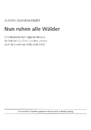 Nun ruhen alle Wälder  für gem Chor und Instrumente,  Soli ad lib,  Partitur