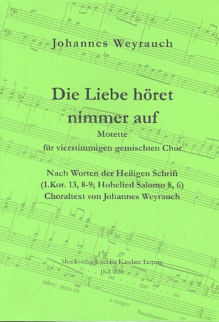 Die Liebe höret nimmer auf Motette&nbsp;&nbsp;für gem Chor a cappella&nbsp;&nbsp;Partitur