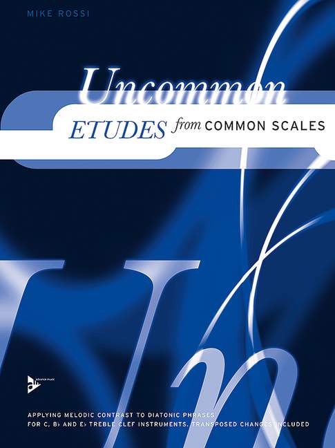 Uncommon Etudes from Common Scales&nbsp;&nbsp;for c, b and es treble instruments&nbsp;&nbsp;