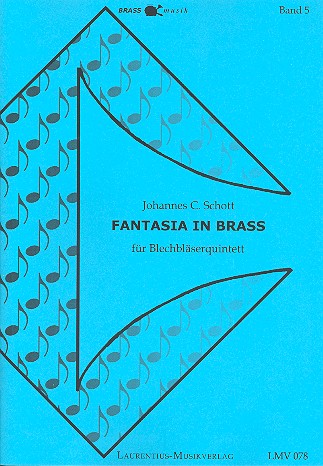Fantasia in Brass für 2 Trompeten, Horn,  Posaune und Tuba  Partitur und Stimmen