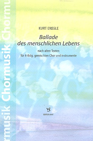 Ballade des menschlichen Lebens&nbsp;&nbsp;für gem Chor und Instrumente&nbsp;&nbsp;Partitur