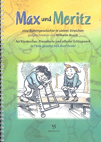 Max und Moritz  für Kinderchor, Klavier und Schlagwerk  Partitur