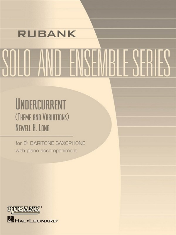 Undercurrent Theme and  variations for baritone saxophone  and piano