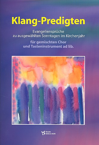 Klang-Predigten &nbsp;&nbsp;für gem Chor, Tasteninstrument ad lib&nbsp;&nbsp;Partitur