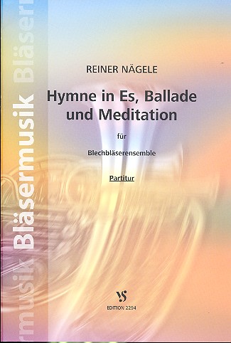 Hymne in Es, Ballade und Meditation  für Blechbläser-Ensemble  Partitur
