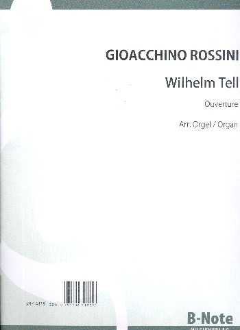 Ouvertüre zu Wilhelm Tell&nbsp;&nbsp;für Orgel&nbsp;&nbsp;