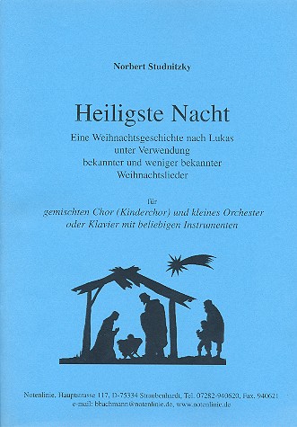 Heiligste Nacht&nbsp;&nbsp;für Soli, gem Chor (Kinderchor) und Instrumente&nbsp;&nbsp;Klavier-Partitur