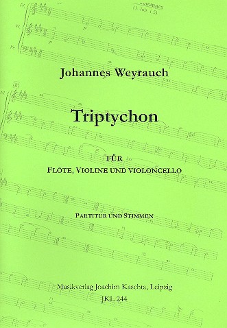 Triptychon für Flöte, Violine und Violoncello&nbsp;&nbsp;Partitur+Stimmen&nbsp;&nbsp;