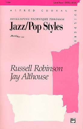 Developing Technique through&nbsp;&nbsp;Jazz/Pop Styles for mixed chorus (and piano)&nbsp;&nbsp;score