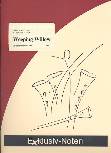 Weeping Willow: &nbsp;&nbsp;für 4 Saxophone (SATBar)&nbsp;&nbsp;Partitur und Stimmen