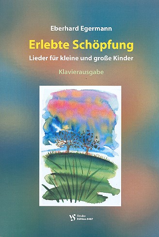 Erlebte Schöpfung für Gesang (Kinderchor)&nbsp;&nbsp;und Klavier&nbsp;&nbsp;