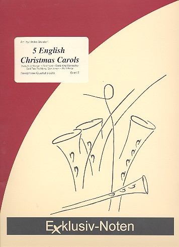 5 English Christmas Carols  für 4 Saxophone (S(A)ATBar)  Partitur und Stimmen