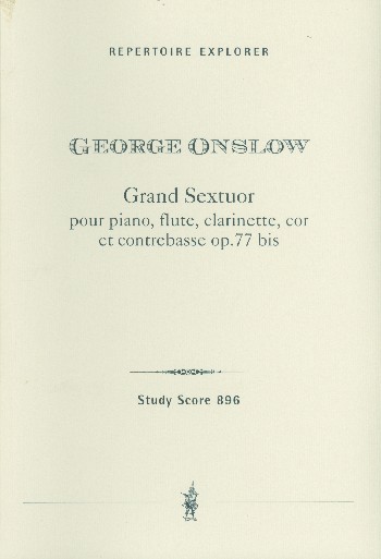 Grand Sextuor op.77bis für Klavier, Flöte,  Klarinette, Horn und Kontrabass  Studienpartitur