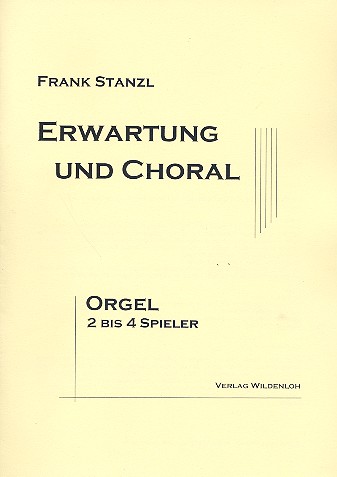 Erwartung und Choral für 2-4 Organisten