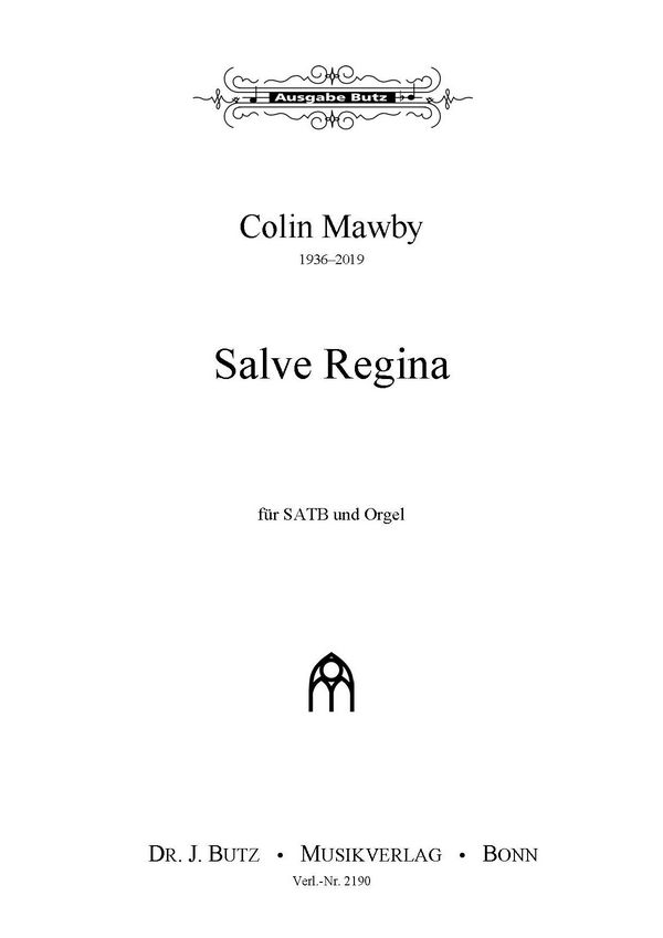 Salve Regina&nbsp;&nbsp;für gem Chor und Orgel&nbsp;&nbsp;Partitur