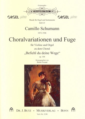 Choralvariationen und Fuge zu 'Befiehl du deine Wege' op.106  für Violine und Orgel  