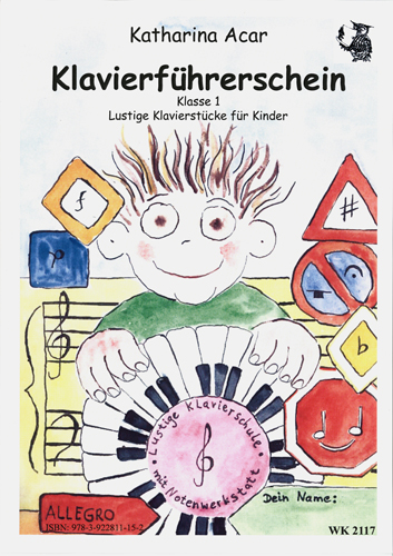 Klavierführerschein Klasse 1&nbsp;&nbsp;Lustige Klavierschule für Kinder&nbsp;&nbsp;