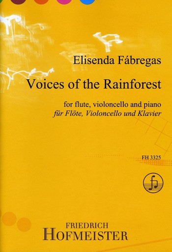 Voices of the Rainforest  für Flöte, Violoncello und Klavier  Stimmen