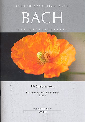 Das Orgelbüchlein Band 3&nbsp;&nbsp;für Streichquartett&nbsp;&nbsp;Partitur und Stimmen